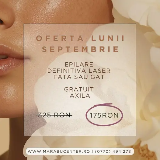 Marabucenter - Epilare Definitiva Laser Bacau 2 Marabucenter_Bacau_Oferta_Septembrie_2025